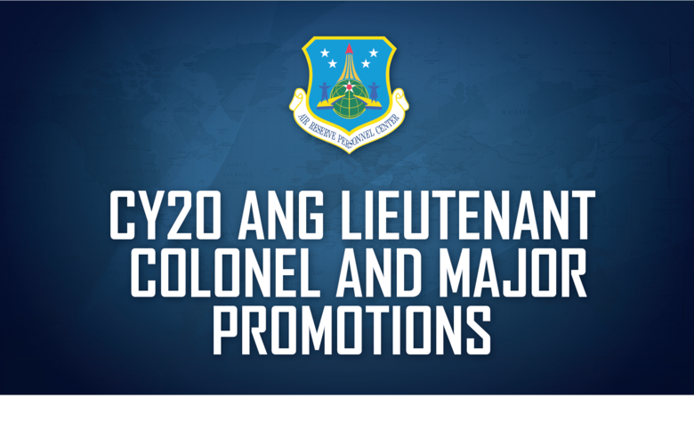 Hq Arpc Announces Cy20 Air National Guard Lieutenant Colonel Major Promotions Air Reserve Personnel Center Article Display