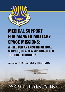 Cover of paper:Medical Support for Manned Military Space Missions: A Role for an Existing Medical Service, or a New Approach for the Final Frontier?
