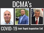 There are portraits of three men with text that reads: " DCMA's COVID-19 Joint Rapid Acquisition Cell."