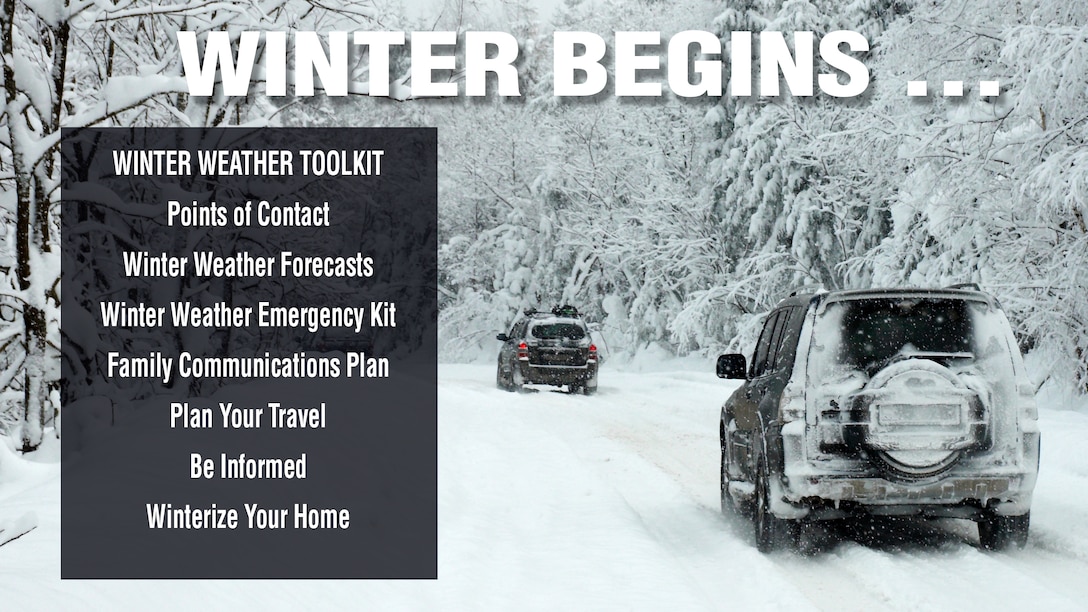 Image depicts two cars driving in snow and lists winter weather toolkit: points of contact, winter weather forecasts, winter weather emergency kit, family communications plan, plan your travel, be informed, winterize your home.