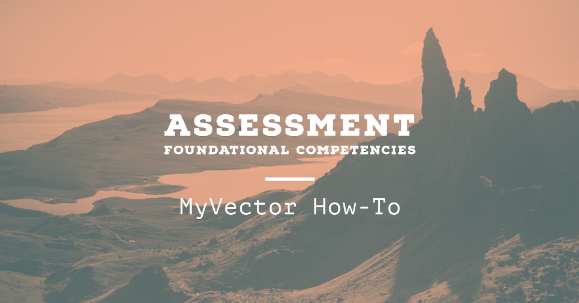 Graphic for the video on how to access foundational competencies on MyVector