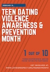 February is Teen Dating Violence Awareness and Prevention month, a campaign dedicated to raising awareness about teen dating abuse.