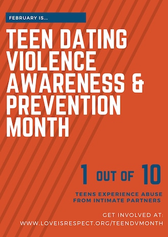 February is Teen Dating Violence Awareness and Prevention month, a campaign dedicated to raising awareness about teen dating abuse.