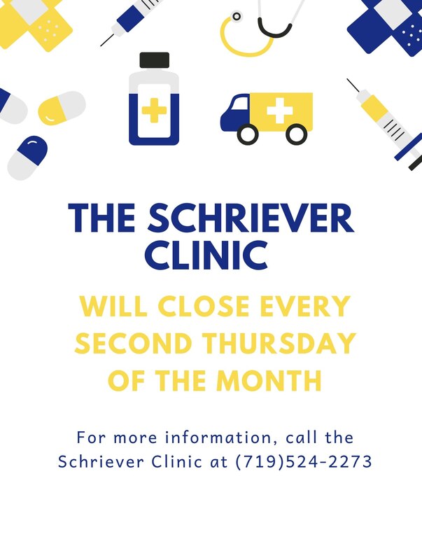 The Schriever Clinic will close every second Thursday of the month for training. For questions or concerns, contact the clinic at (719)524-2273. (U.S. Air Force graphic by Airman Amanda Lovelace)
