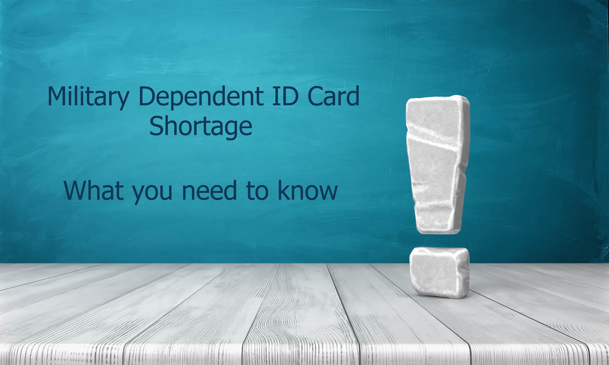 Graphic has an exclamation point with the text, "Military Dependent ID Card Shortage: What you need to know."