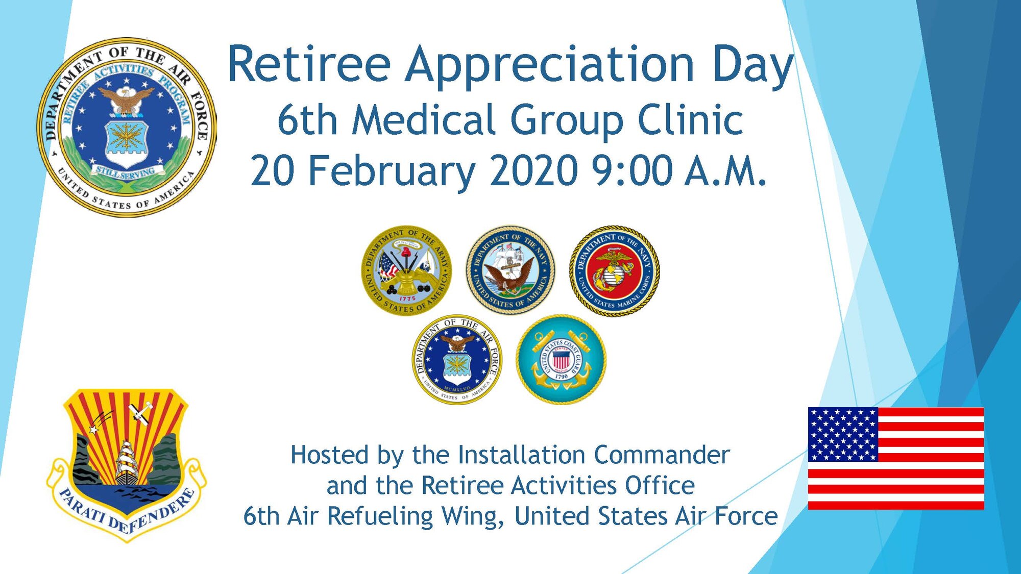 Base officials will host a Military Retiree Appreciation Day event for military retirees, spouses and dependent survivors of all ranks and services on Feb. 20 from 9 a.m. to 3 p.m. at the 6th Medical Group Clinic here. Hosted by the installation commander and the MacDill Retiree Activities Office, this year's event will include a mini-health fair with immunizations, veterans’ service organizations, renewal of identification cards, legal assistance and lunch at the dining facility. There will be a cake cutting ceremony with the MacDill Honor Guard at the in the facility entrance at 11 a.m. (U.S. Air Force graphic)
