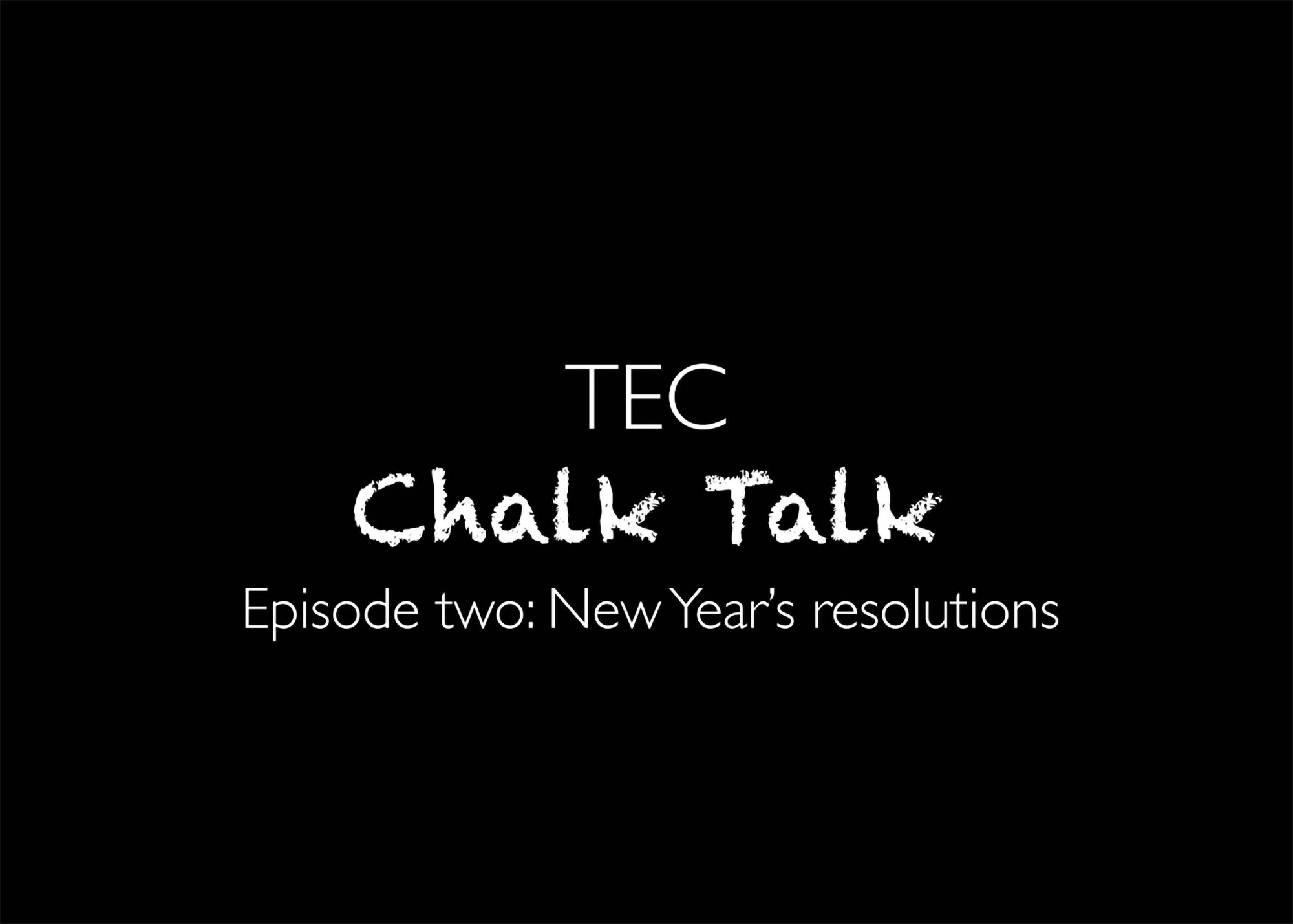 Chalk Talk: New Year’s resolutions
