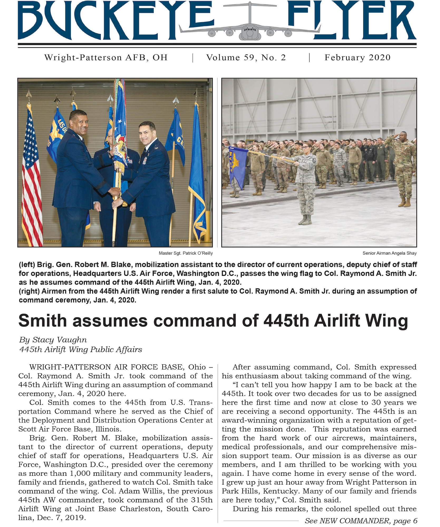 The February 2020 issue of the Buckeye Flyer is now available. The official publication of the 445th Airlift Wing includes eight pages of stories, photos and features pertaining to the 445th Airlift Wing, Air Force Reserve Command and the U.S. Air Force.