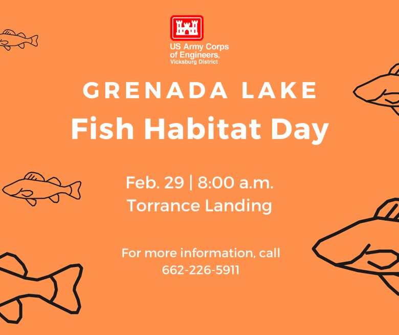 VICKSBURG, Miss. – The U.S. Army Corps of Engineers (USACE) Vicksburg District’s north Mississippi lakes – Arkabutla, Sardis, Enid and Grenada lakes – will each host Fish Habitat Day events in February that will provide volunteers an opportunity to participate in the restoration of fishing habitats.