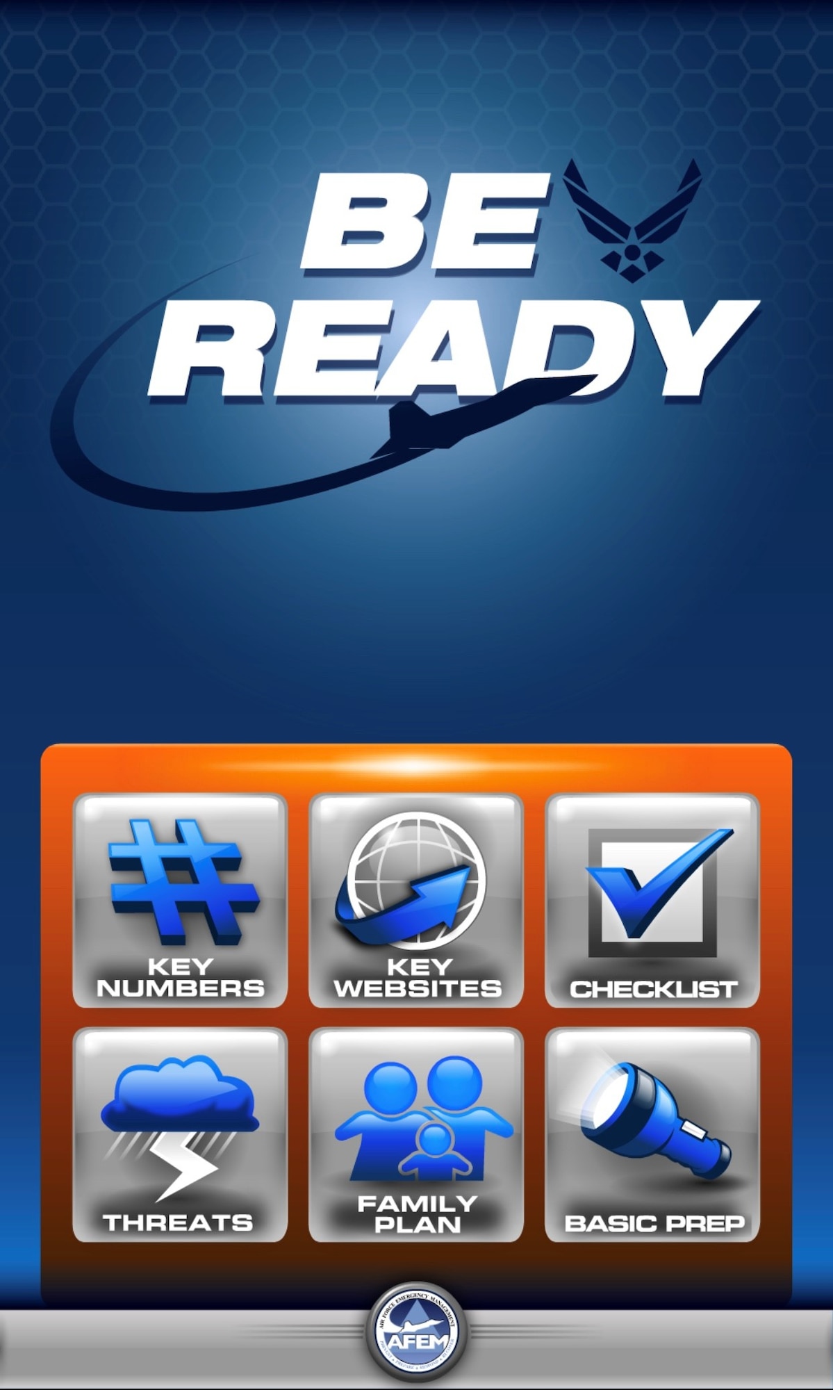 The “Air Force Be Ready” app features a main menu that includes: emergency phone numbers, websites, a storm preparation checklist, potential storm threats, a customizable family plan and basic preparation suggestions.