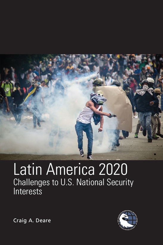 Latin America 2020: Challenges to U.S. National Security Interests