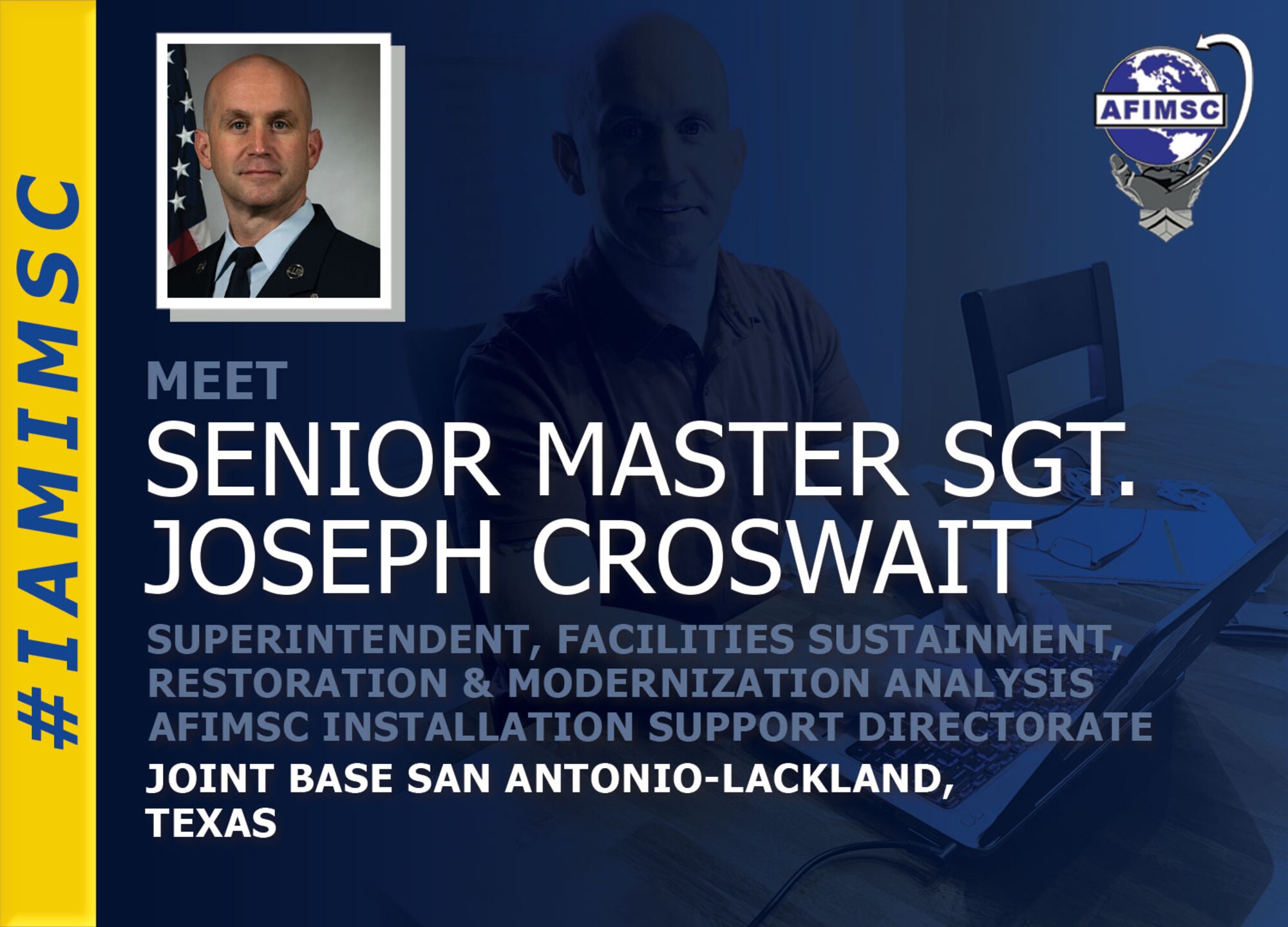 #IAMIMSC graphic featuring Senior Master Sgt. Joseph Croswait