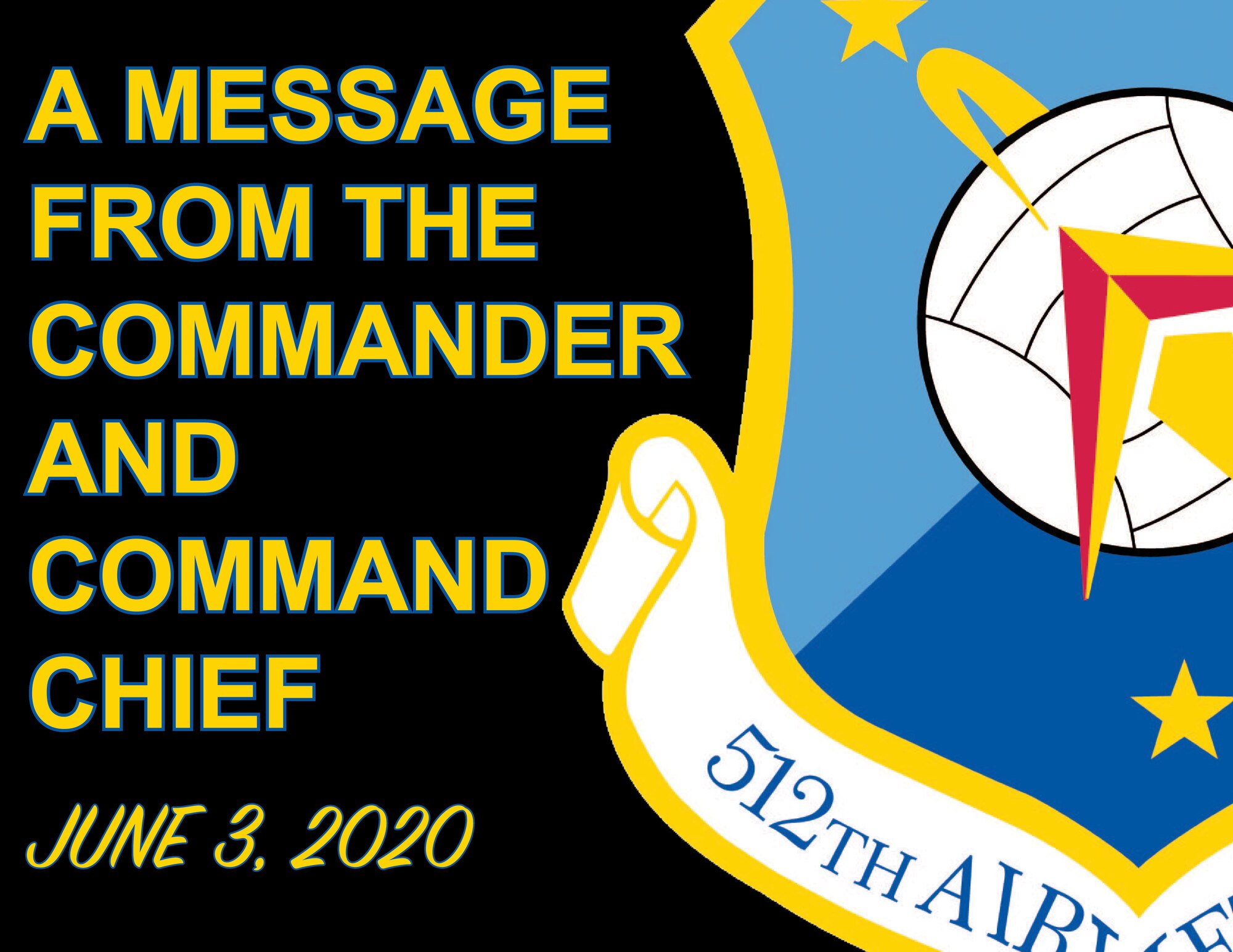 A message from the commander and command chief