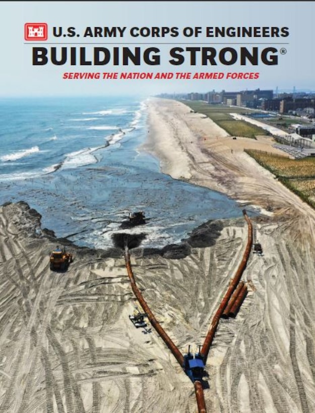 The 2019-2020 U.S. Army Corps of Engineers: Building Strong®: Serving the Nation and the Armed Forces digital publication is available online. It offers readers a comprehensive look at how USACE is serving the nation and the armed forces by Building Strong®.