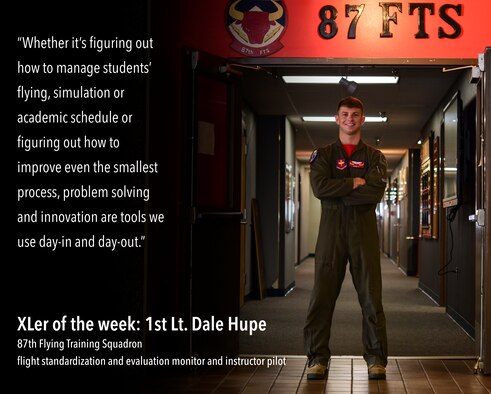 First Lt. Dale Hupe, 87th Flying Training Squadron flight standardization and evaluation monitor/instructor pilot, was chosen by wing leadership to be the “XLer” of the week, the week of May 26, 2020, at Laughlin Air Force Base, Texas. The “XLer” award is given to those who consistently make outstanding contributions to their unit and the Laughlin mission. Hupe devised a formal training plan for every non-flying day in order to continue meeting the demands of Phase Three Student Undergraduate Pilot Training. He spearheaded the recording of more than 15 hours of flight room academics, created 21 online exams, and hosted more than 11 hours of virtual briefings and emergency procedure training for eight students--all while maintaining the formal foundation that is usually built with daily student-instructor interaction in a flight room environment. (U.S. Air Force Graphic by Senior Airman Anne McCready)