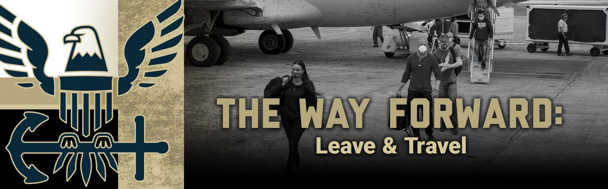 The Way Forward: Leave & Travel banner featuring black white sailors walking out of airplane with dark navy blue and gold accent
