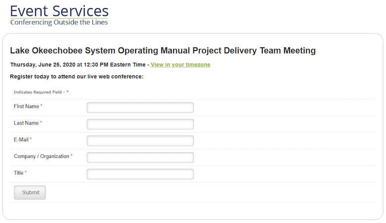 Unlike past meetings, the June 25 Lake Okeechobee System Operating Manual meeting will require registration. When you click the link to the registration page, you will see this. Make sure you fill out all of the fields, and if you are a PDT member, you should state "PDT Member" in the Title field.