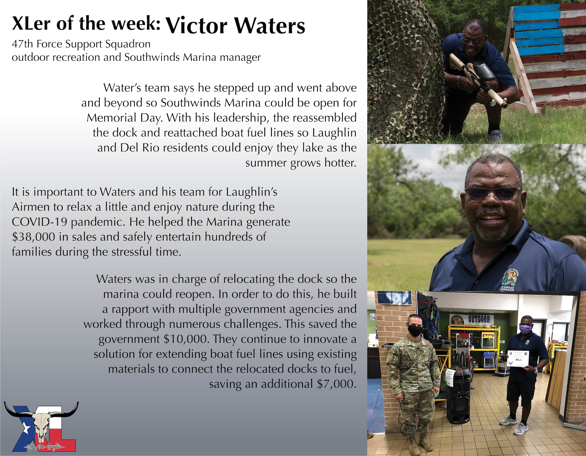 Victor Waters, 47th Force Support Squadron outdoor recreation and Southwinds Marina manager, was chosen by wing leadership to be the “XLer of the Week”, the week of June 15, 2020, at Laughlin Air Force Base, Texas. The “XLer” award, presented by Col. Lee Gentile, 47th Flying Training Wing commander, is given to those who consistently make outstanding contributions to their unit and the Laughlin mission. (U.S. Air Force Graphic by Senior Airman Anne McCready)