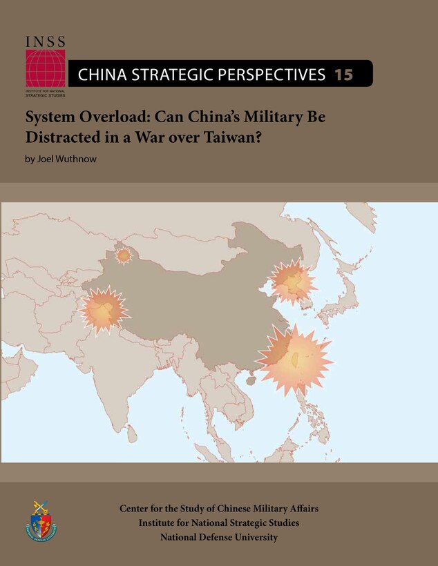 System Overload: Can China’s Military Be Distracted in a War over Taiwan?
