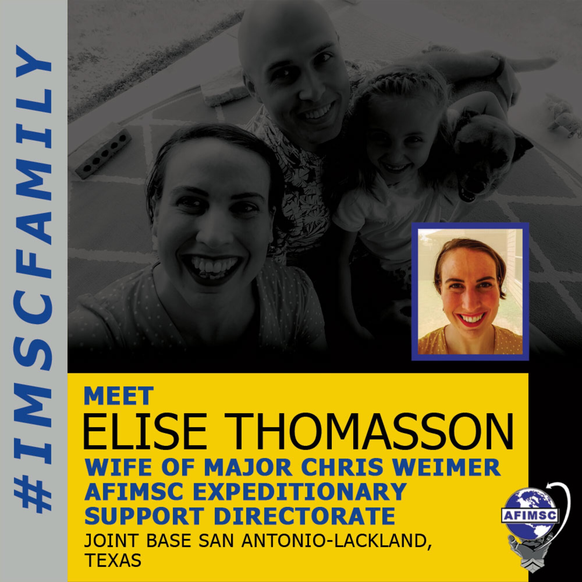 Graphic for Meet Elise Thomasson, wife of Maj. Chris Weimer with AFIMSC's Expeditionary Support Directorate and one of the unit's key spouses. (Graphic by Jim Martinez)
