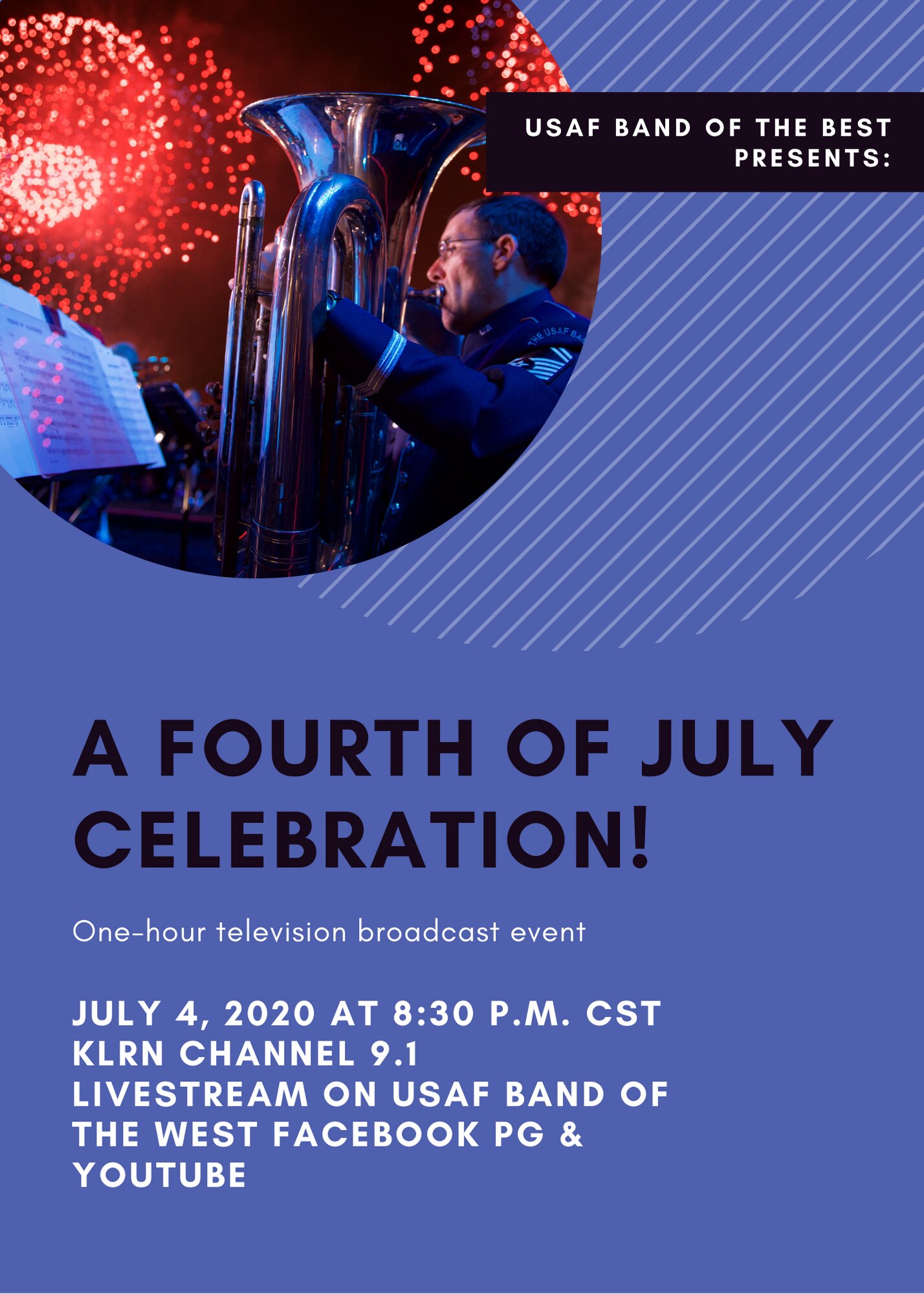 The United States Air Force Band of the West is scheduled to celebrate America’s birthday with the city of San Antonio by performing musical sets during a one-hour television broadcast event July 4, 2020, at 8:30 p.m. CST.