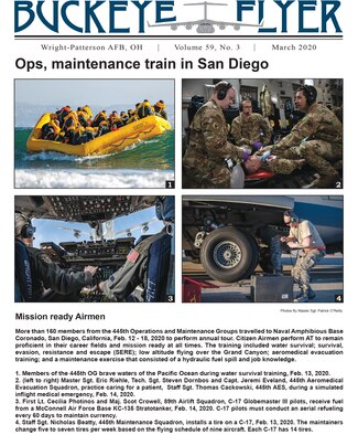 The March 2020 issue of the Buckeye Flyer is now available. The official publication of the 445th Airlift Wing includes eight pages of stories, photos and features pertaining to the 445th Airlift Wing, Air Force Reserve Command and the U.S. Air Force.