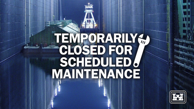 phto of nav lock with text saying "temporarily closed for scheduled maintenance"