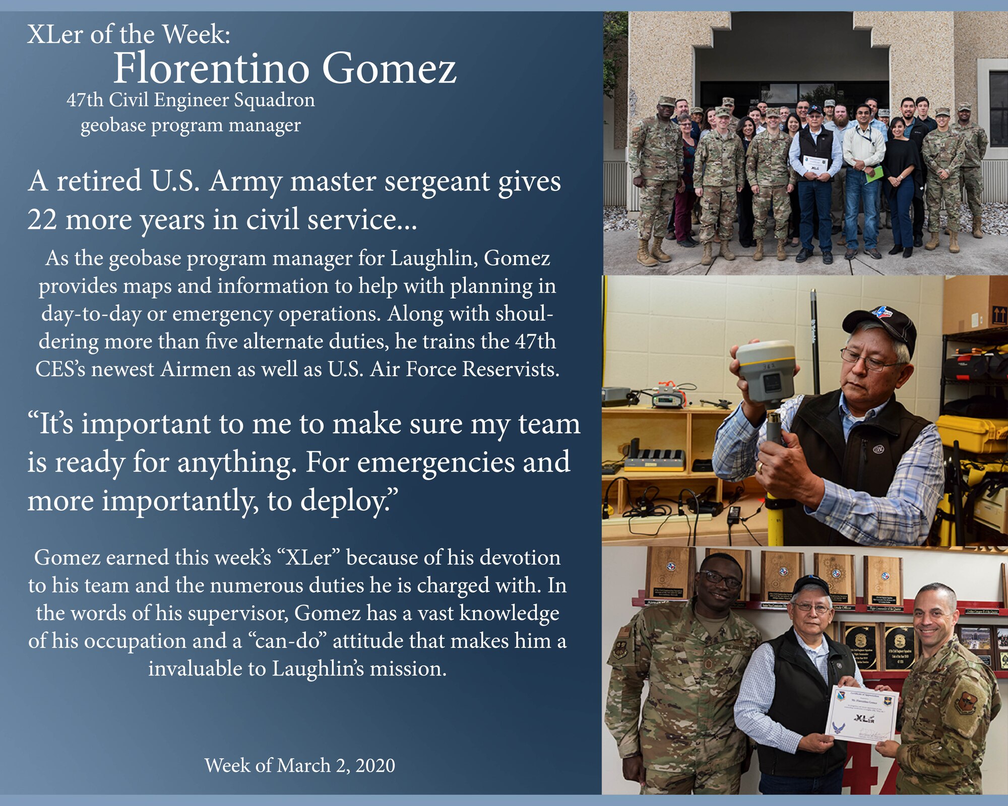 Florentino Gomez, 47th Civil Engineer Squadron geospace program manager, was chosen by wing leadership to be the “XLer of the Week” of March 2, 2020 at Laughlin Air Force Base, Texas. The “XLer” award, presented by Col. Lee Gentile, 47th Flying Training Wing commander, and Chief Master Sgt. Brian Lewis, 47th Operations Group superintendent, is given to those who consistently make outstanding contributions to their unit and the Laughlin mission. (U.S. Air Force Graphic by Senior Airman Anne McCready)