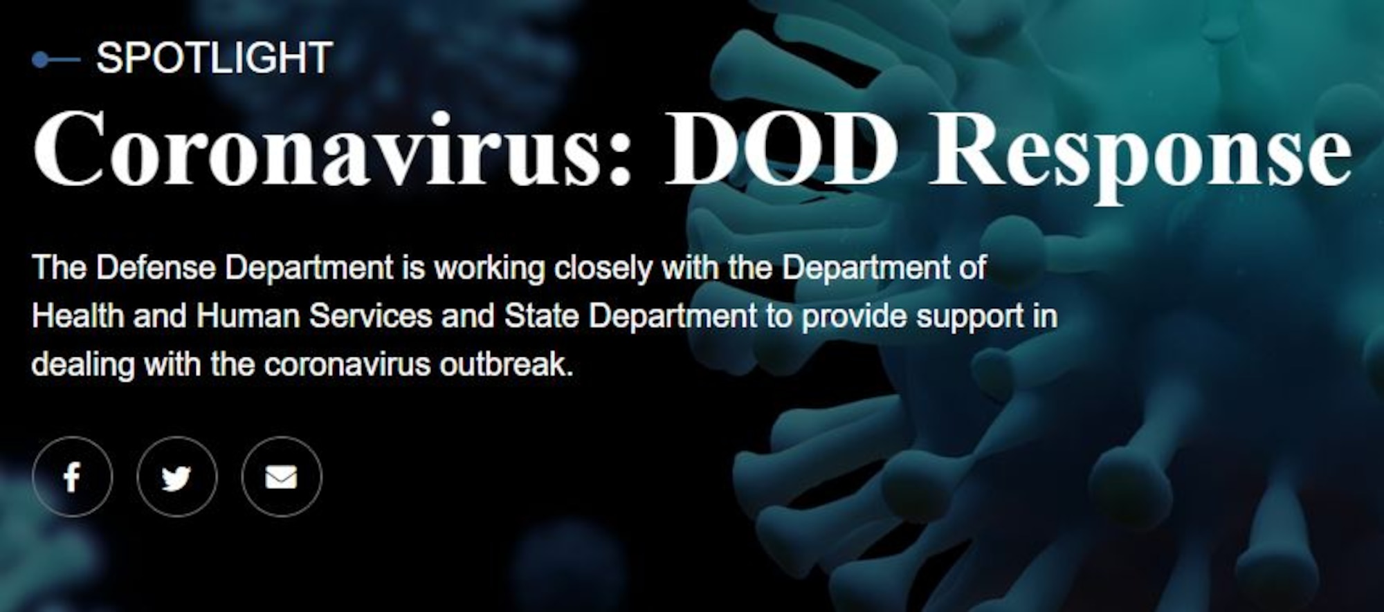 The Defense Department is working closely with the Department of Health and Human Services and State Department to provide support in dealing with the coronavirus outbreak.