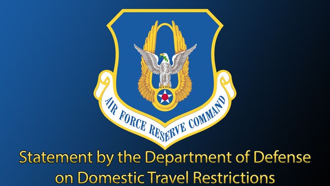 Graphic with AFRC shield and text that reads Statement by the Department of Defense on Domestic Travel Restrictions