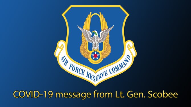 Graphic with AFRC shield with text that reads COVID-19 message from Lt Gen Scobee