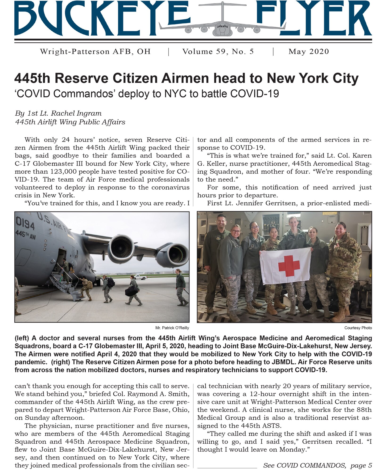 The May 2020 issue of the Buckeye Flyer is now available. The official publication of the 445th Airlift Wing includes eight pages of stories, photos and features pertaining to the 445th Airlift Wing, Air Force Reserve Command and the U.S. Air Force.