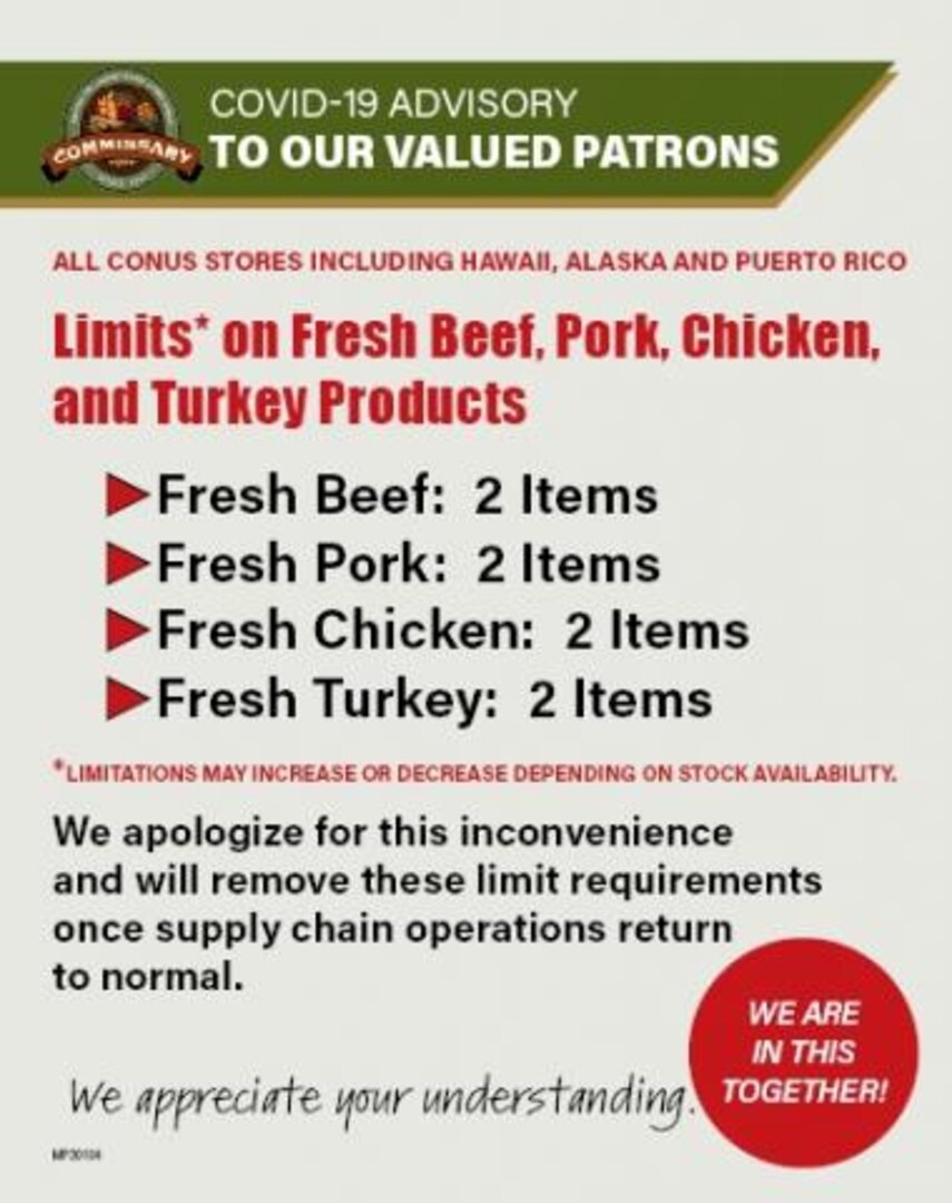 Commissaries in the continental United States, along with Alaska, Hawaii and Puerto Rico, have placed shopping limits on fresh beef, poultry and pork effective May 1.