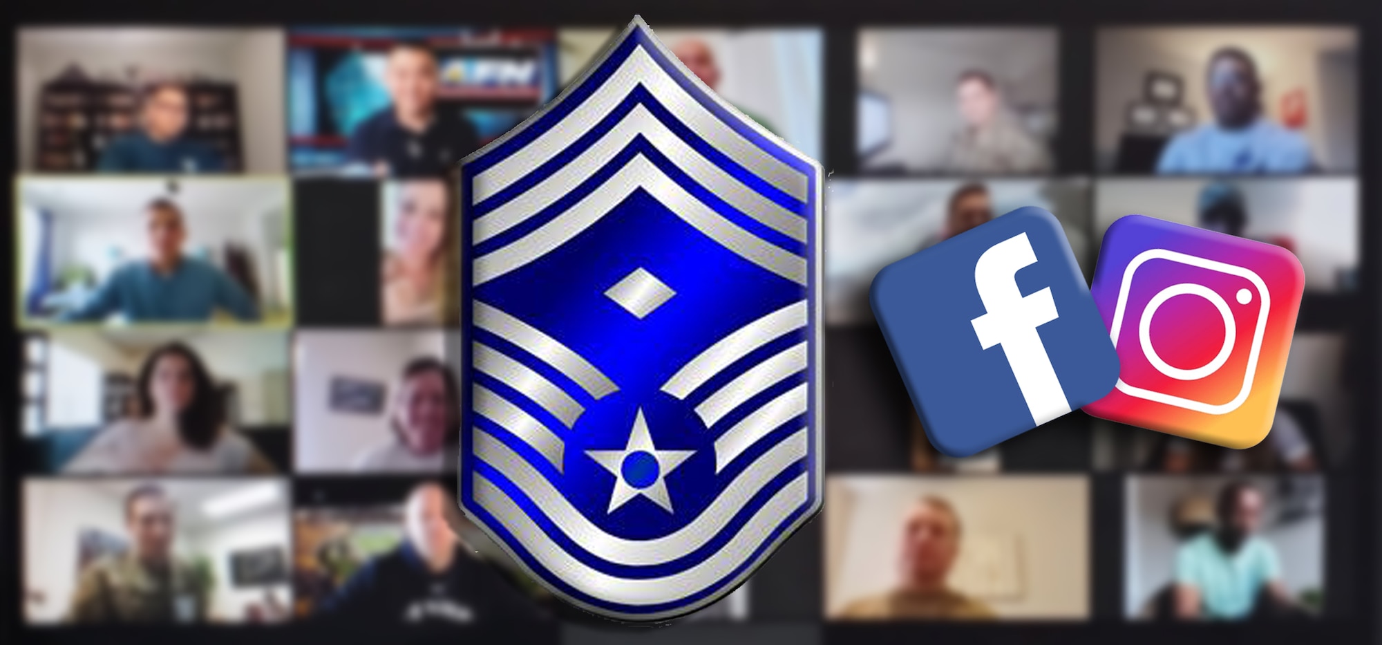 CMSgt, First Sergeant stripes with the Facebook and Instagram logo on a collage of video conferencing screenshots