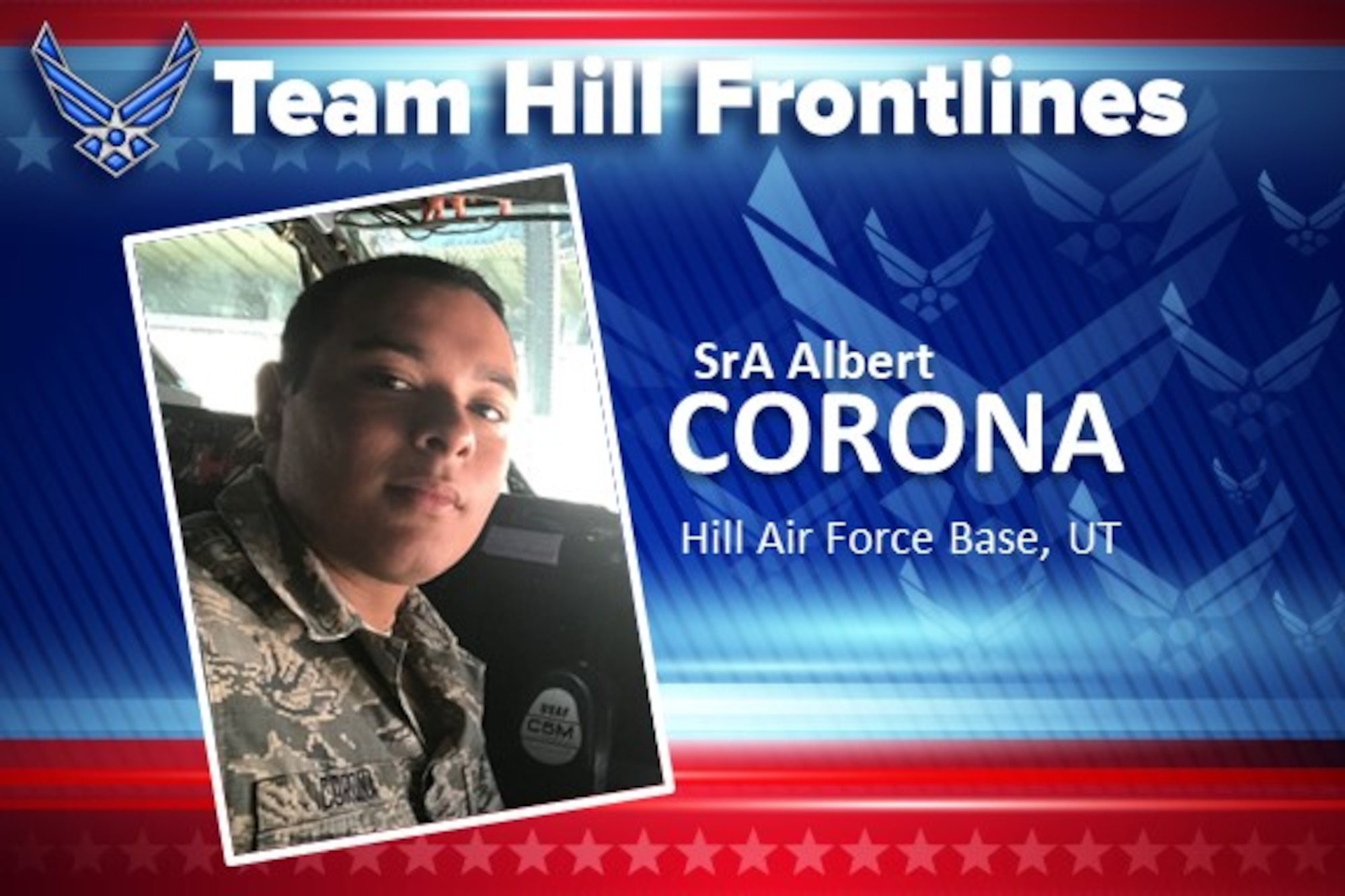 Team Hill Frontlines: Senior Airman Albert Corona
