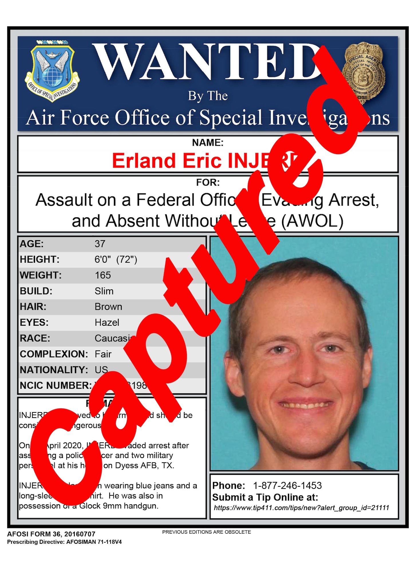 An Office of Special Investigations wanted poster shared on Facebook Friday, May 8, 2020, shows Airman 1st Class Erland Injerd had been captured. Injerd evaded police for about two weeks after an altercation at Dyess Air Force Base, Texas, on April 22, 2r020. (OSI/Facebook graphic)