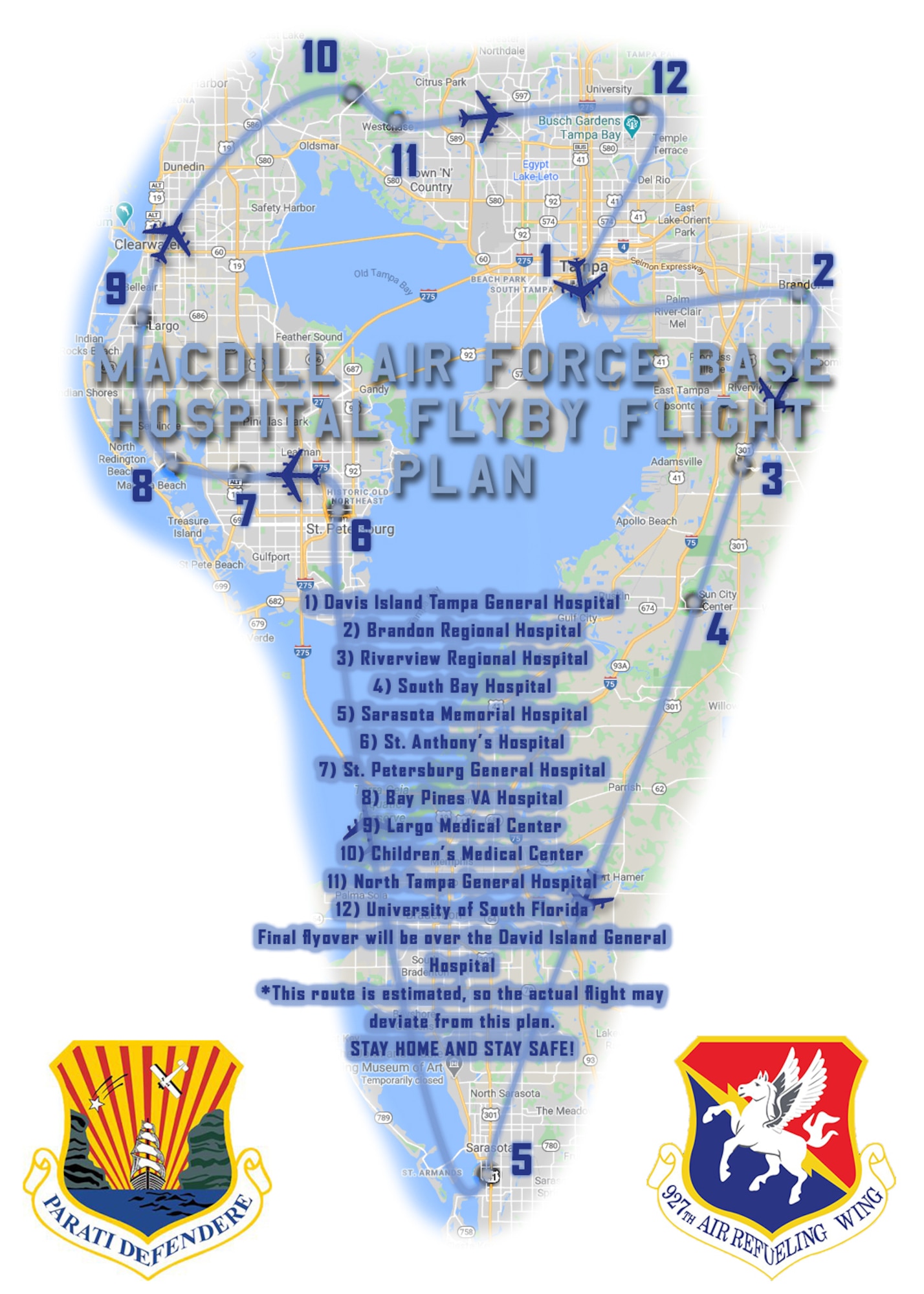 On Friday, May 15, 2020, two KC-135 Stratotanker aircraft will fly over 12 Tampa Bay Area hospitals, to salute first responders and local health care heroes. The two-ship fly over will be piloted by combination of active duty and reserve teams with the 6th and the 927th Air Refueling Wings.