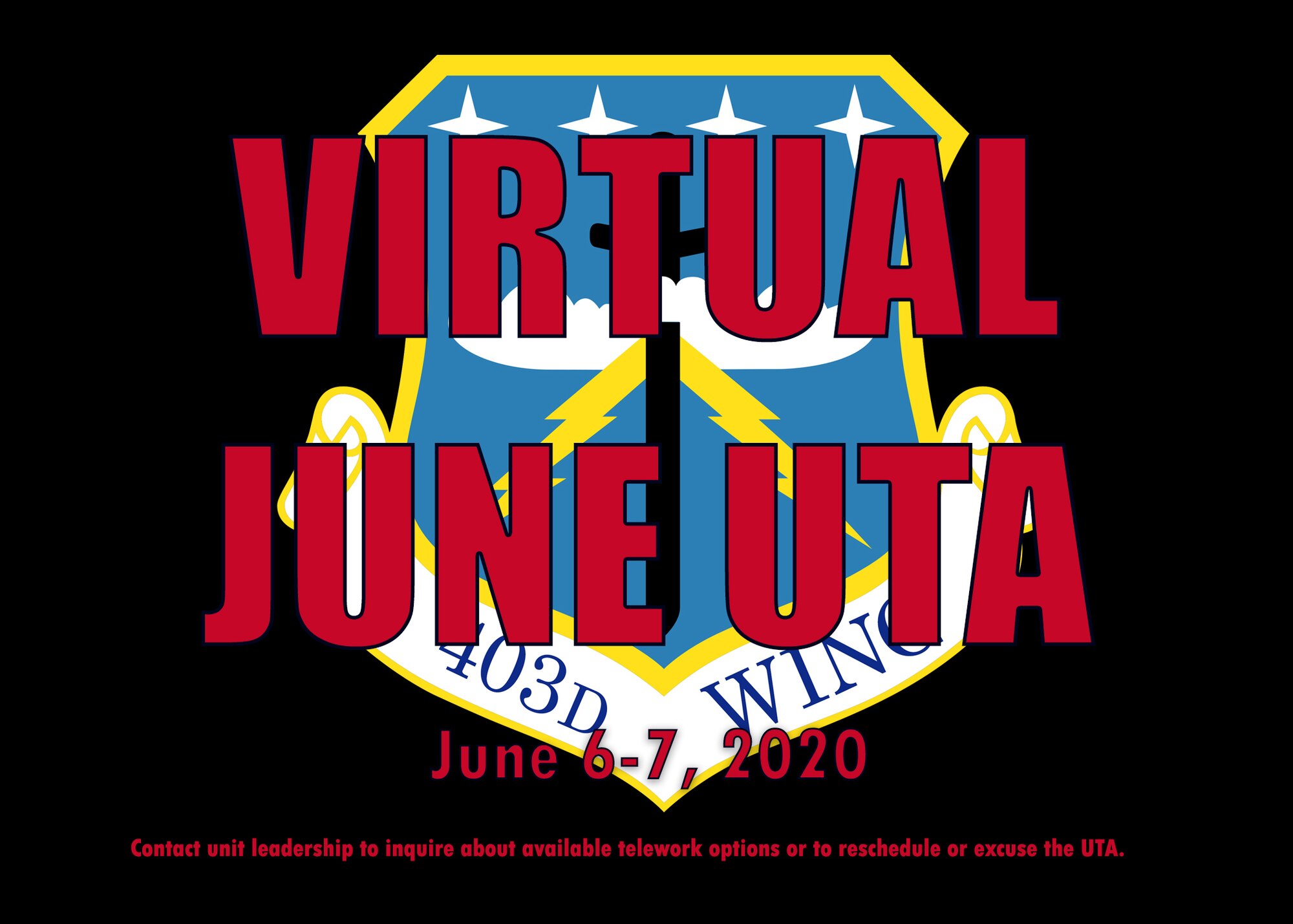 As part of ongoing COVID-19 mitigation efforts, the 403rd Wing at Keesler Air Force Base, Mississippi, is having a virtual Unit Training Assembly June 6-7, 2020. Wing Reserve Citizen Airmen should coordinate with their supervisors and commanders to inquire about telework options or to reschedule or excuse the UTA. (U.S. Air Force graphic by Lt. Col. Marnee A.C. Losurdo)