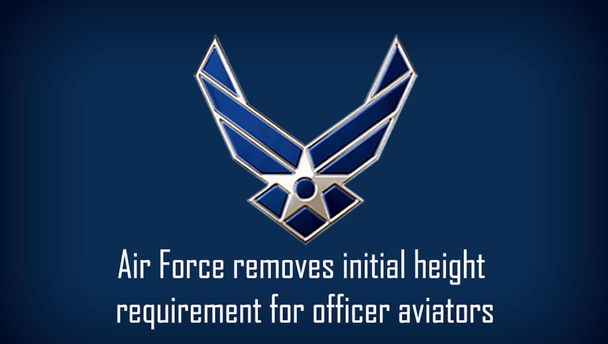Air Force removes initial height requirement for officer aviators > Air ...
