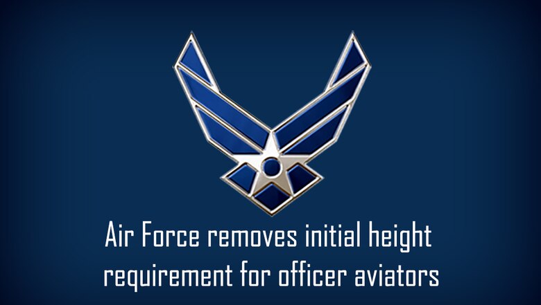 Air Force Removes Initial Height Requirement For Officer Aviators United States Air Force Academy Air Force Academy News