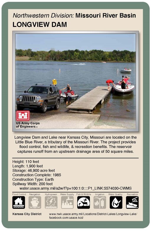 Living with dams is a shared responsibility and requires constant assessment, continuous communication and engagement with local public and emergency management agencies. The Kansas City District, U.S. Army Corps of Engineers, operates and manages 18 dams in Missouri, Kansas, Nebraska and Iowa. Flood control serves as the primary purpose of these dams. Corps reservoirs provide many other benefits including recreation activities.