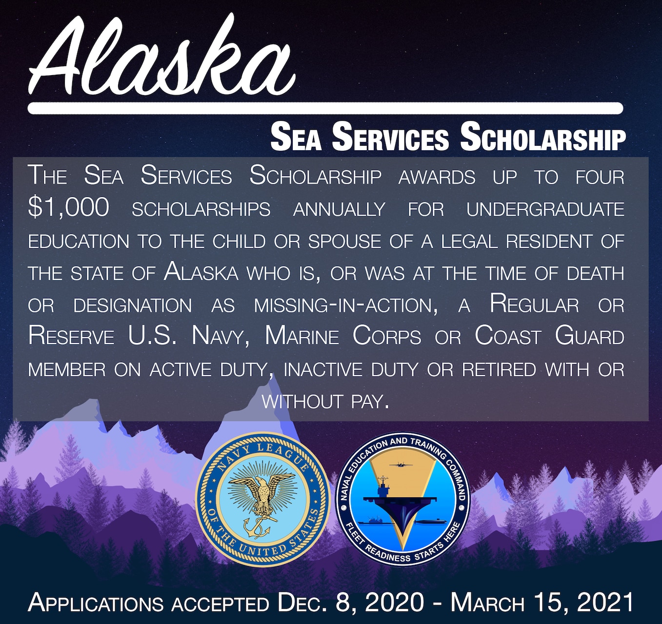 201102-N-N0443-1001 (Nov. 2, 2020) PENSACOLA, Fla. -- The Navy League and Naval Education and Training Command (NETC) announced Nov. 2 the requirements and solicited applications for the Alaska Sea Services Scholarships for academic year 2021-2022. (U.S. Navy graphic by Mass Communication Specialist 2nd Class Derien Luce)