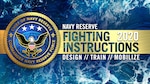 Vice Adm. John B. Mustin, Chief of Navy Reserve and Commander, Navy Reserve Force, released the “Navy Reserve Fighting Instructions 2020” to the Reserve Force, Nov. 24, via ALNAVRESFOR 025/20.