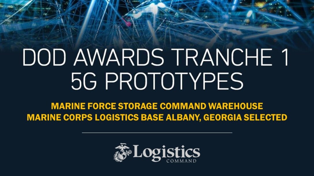 Marine Corps Logistics Base (MCLB) Albany, Georgia 5G Smart Warehouse Press Release
