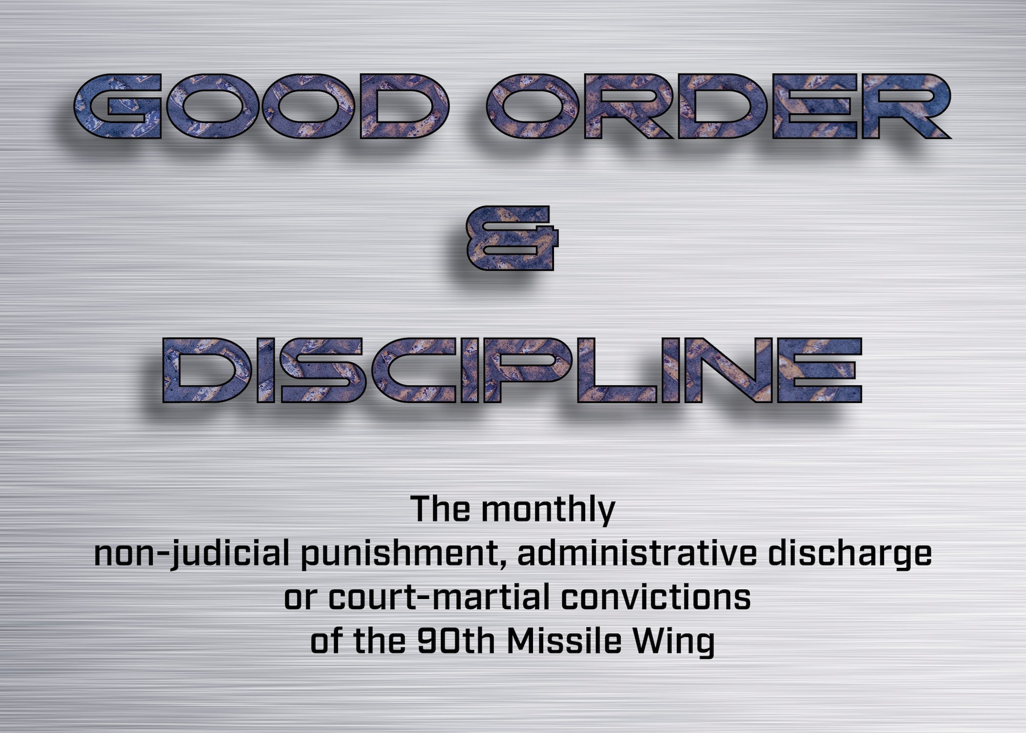 A graphic representing a monthly non-judicial punishment, administrative discharge or court-martial convictions of the 90th Missile Wing, F.E. Warren Air Force Base, Wyoming, Oct. 14, 2020. The monthly product is designed to motivate Airmen to avoid similar results and to have good order and discipline. (Air Force graphic by Glenn Robertson)