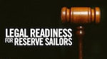 Legal Readiness for Reserve Sailors graphic.
