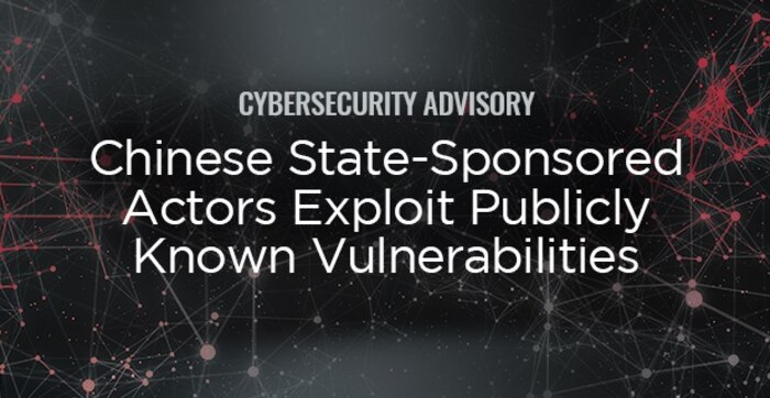 NSA advisory about Chinese state-sponsored malicious cyber actors exploiting or targeting 25 publicly-known CVEs.