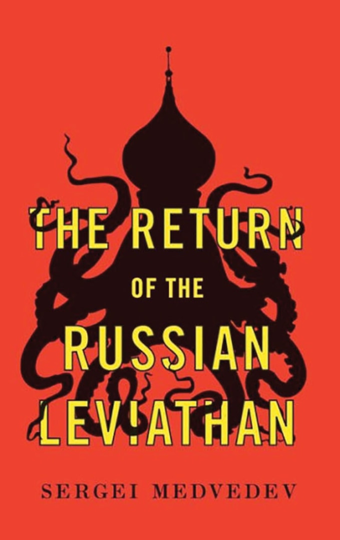 The Return of the Russian Leviathan