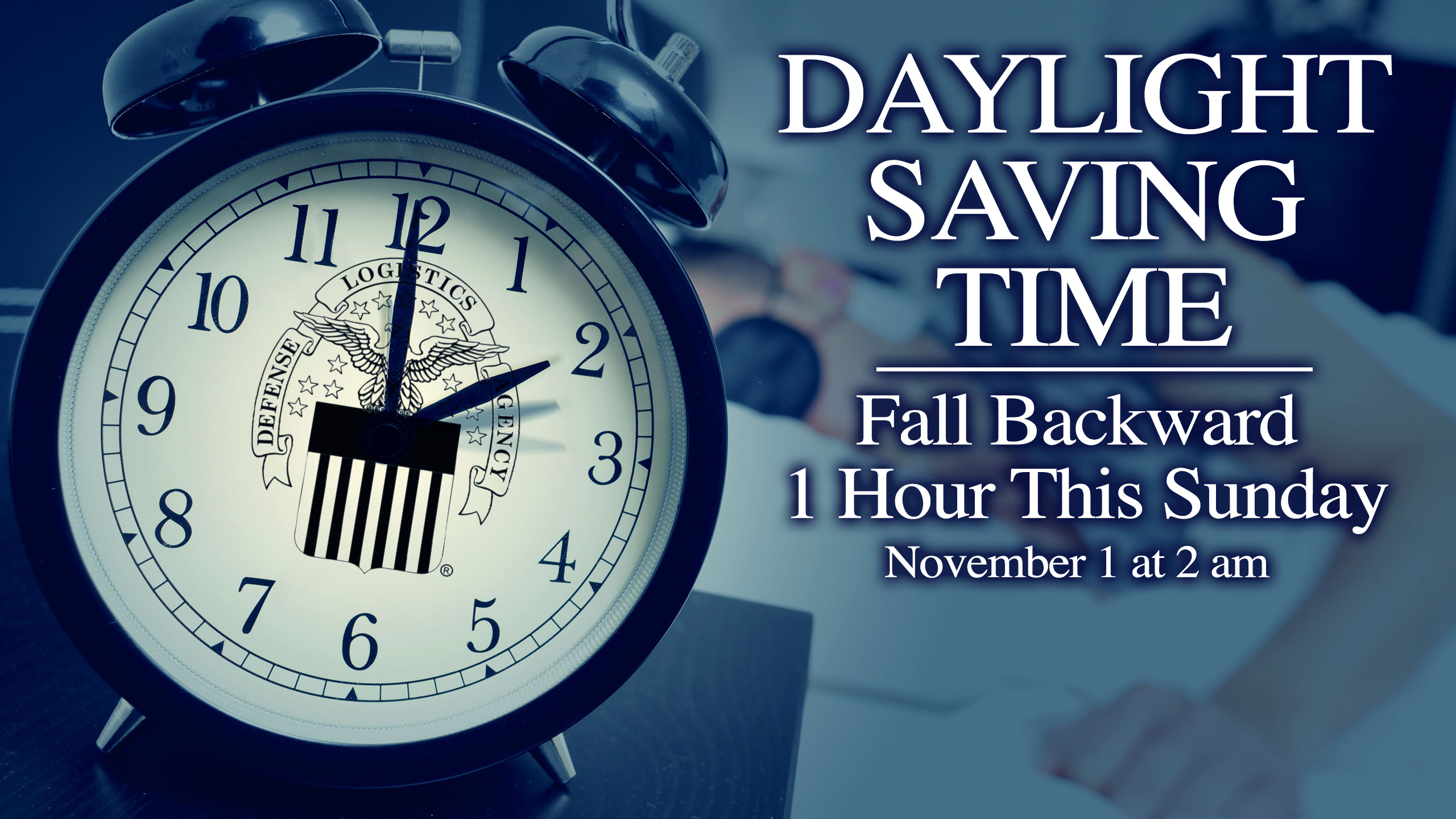 Daylight saving time Fall back this Sunday > Defense Logistics Agency