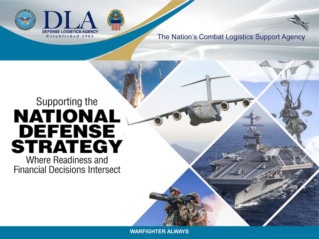 Powerpoint slide with DLA logo and words: Supporting the National Defense Strategy: Where readiness and financial decisions intersect